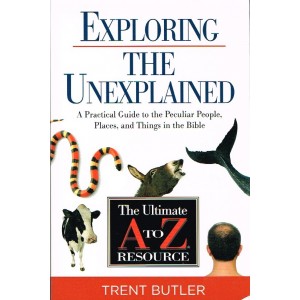 Exploring The Unexplained by Trent Butler